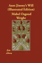 Aunt Jimmy's Will (Illustrated Edition) - Mabel Osgood Wright