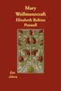 Mary Wollstonecraft - Elizabeth Robins Pennell