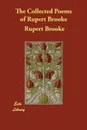 The Collected Poems of Rupert Brooke - Rupert Brooke
