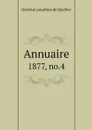 Annuaire. 1877, no.4 - Institut canadien de Québec