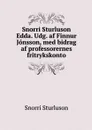 Snorri Sturluson Edda. Udg. af Finnur Jonsson, med bidrag af professorernes fritrykskonto - Snorri Sturluson