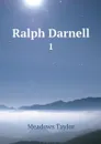 Ralph Darnell. 1 - Meadows Taylor