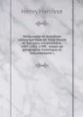 Decouverte et evolution cartographique de Terre-Neuve et des pays circonvoisins, 1497-1501-1769 : essais de geographie historique et documentaire . - Henry Harrisse