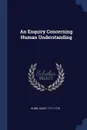 An Enquiry Concerning Human Understanding - Hume David 1711-1776