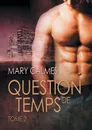 Question de temps, tome 2 - Mary Calmes, Ingrid Lecouvez