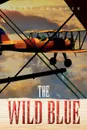 The Wild Blue - Clint Granger