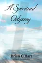 A Spiritual Odyssey - Brian O'Hare