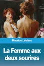 La Femme aux deux sourires - Maurice Leblanc, TBD