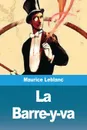 La Barre-y-va - Maurice Leblanc