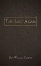 The Last Adam - Guy William Cooper