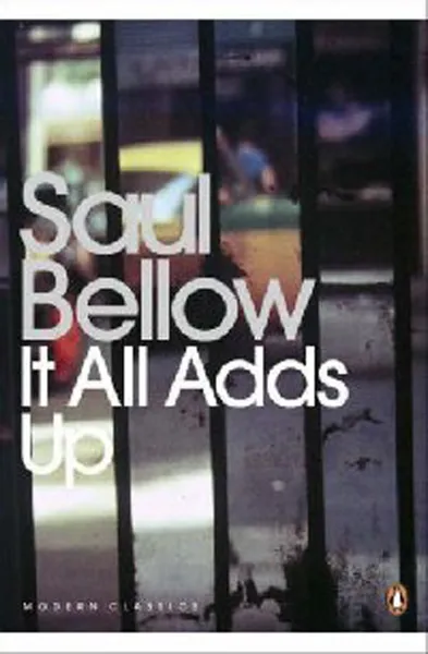 Обложка книги It All Adds Up, BELLOW SAUL