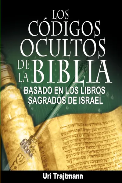 Обложка книги Los Codigos Ocultos de La Biblia, Uri Trajtmann