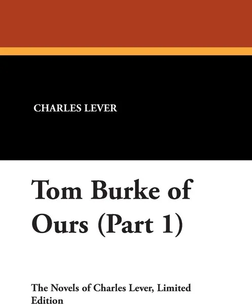 Обложка книги Tom Burke of Ours (Part 1), Charles Lever