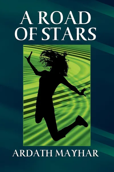 Обложка книги A Road of Stars. A Fantasy of Life, Death, Love, and Art, Ardath Mayhar