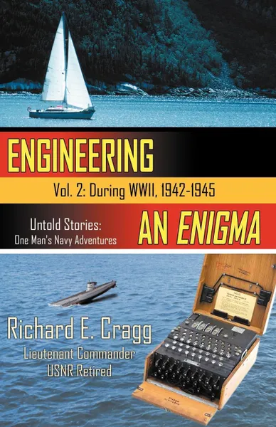 Обложка книги Engineering an Enigma, Richard E. Cragg