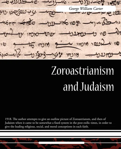 Обложка книги Zoroastrianism and Judaism, George William Carter