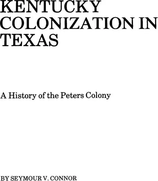 Обложка книги Kentucky Colonization in Texas, Catherine Connor, Seymour V. Connor