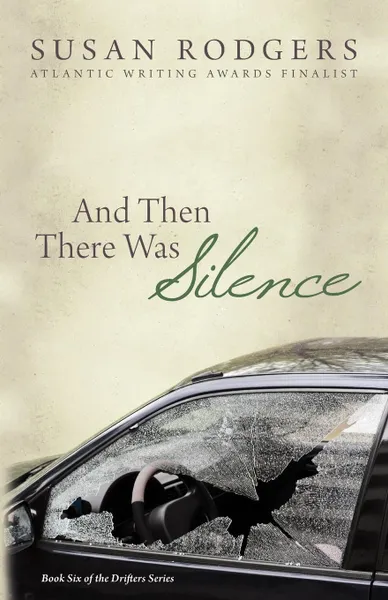 Обложка книги And Then There Was Silence. Drifters #6, Susan A Rodgers