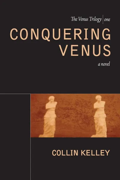 Обложка книги Conquering Venus, Collin Kelley