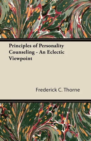 Обложка книги Principles of Personality Counseling - An Eclectic Viewpoint, Frederick C. Thorne