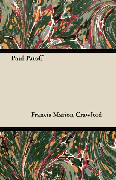 Обложка книги Paul Patoff, Francis Marion Crawford