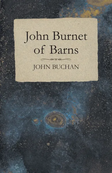 Обложка книги John Burnet of Barns, John Buchan