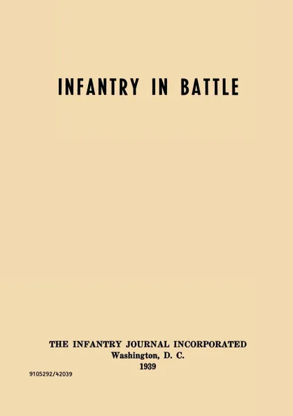 Обложка книги Infantry in Battle - The Infantry Journal Incorporated, Washington D.C., 1939, Infantry School Staff, Infantry Journal