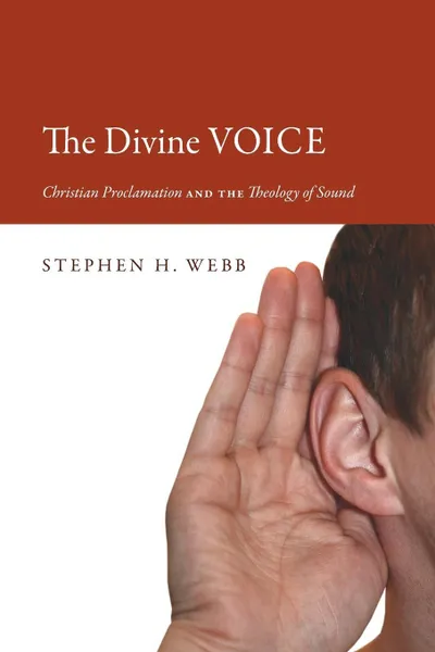 Обложка книги The Divine Voice, Stephen H. Webb