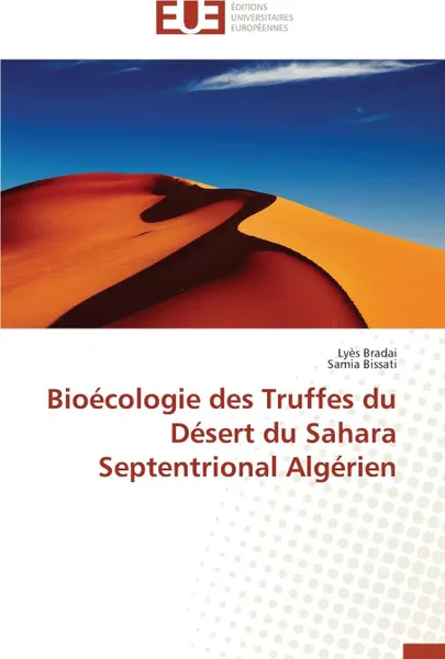 Обложка книги Bioecologie des truffes du desert du sahara septentrional algerien, Collectif