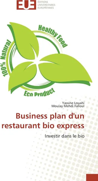 Обложка книги Business plan d'un restaurant bio express, Collectif