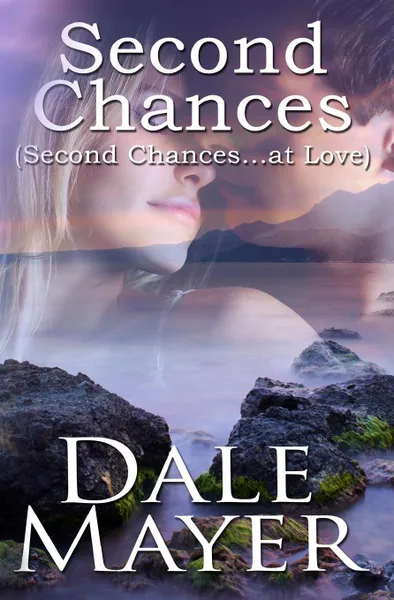 Обложка книги Second Chances, Dale Mayer