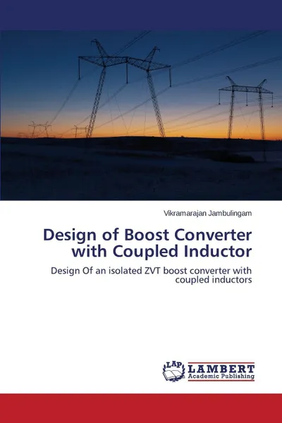 Обложка книги Design of Boost Converter with Coupled Inductor, Jambulingam Vikramarajan