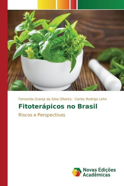 Обложка книги Fitoterapicos no Brasil, Granja da Silva Oliveira Fernanda, Rodrigo Lehn Carlos