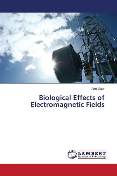 Обложка книги Biological Effects of Electromagnetic Fields, Gabr Amr