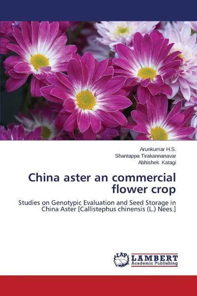 Обложка книги China aster an commercial flower crop, H.S. Arunkumar, Tirakannanavar Shantappa, Katagi Abhishek