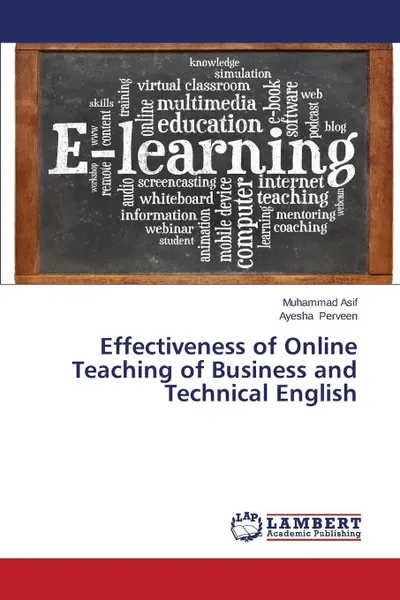 Обложка книги Effectiveness of Online Teaching of Business and Technical English, Asif Muhammad, Perveen Ayesha