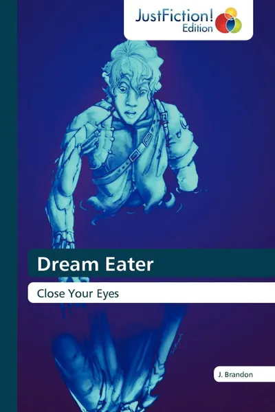 Обложка книги Dream Eater, J. Brandon, Brandon J.