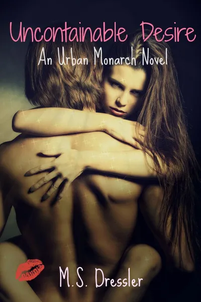 Обложка книги Uncontainable Desire, M.S. Dressler