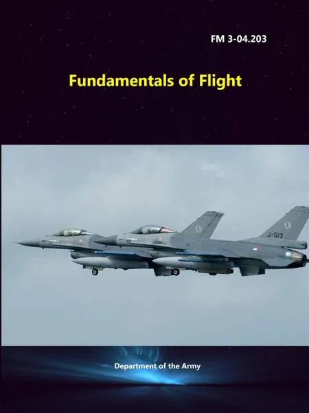 Обложка книги Fundamentals of Flight (FM 3-04.203), Department of the Army