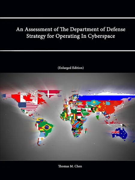 Обложка книги An Assessment of the Department of Defense Strategy for Operating in Cyberspace, Thomas M. Chen, Strategic Studies Institute, U. S. Army War College
