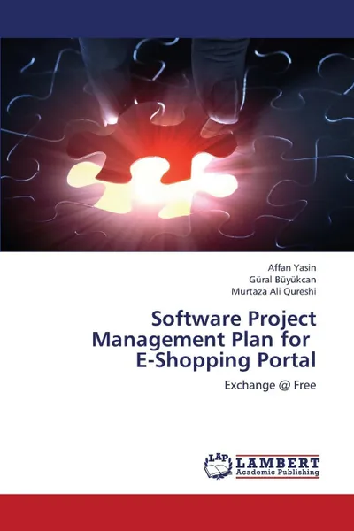 Обложка книги Software Project Management Plan for E-Shopping Portal, Yasin Affan, Buyukcan Gural, Qureshi Murtaza Ali