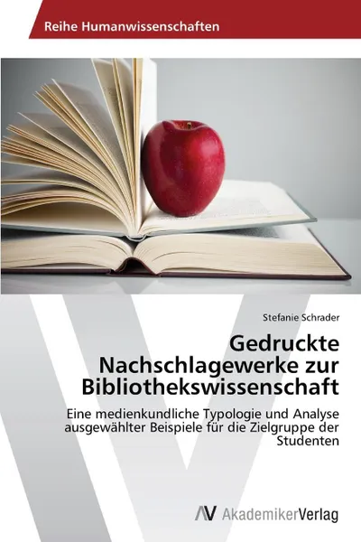 Обложка книги Gedruckte Nachschlagewerke zur Bibliothekswissenschaft, Schrader Stefanie