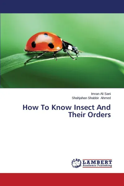 Обложка книги How to Know Insect and Their Orders, Sani Imran Ali, Ahmed Shahjahan Shabbir