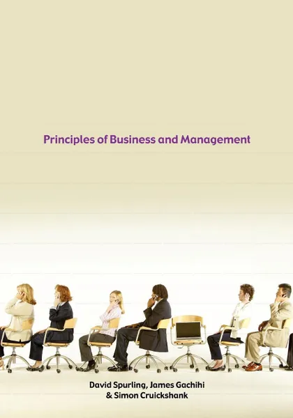 Обложка книги Principles of Business and Management, David Spurling, James Gachihi, Simon Cruickshank