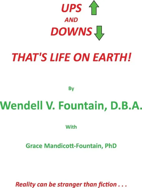 Обложка книги UPS and DOWNS. That's Life on Earth!, D.B.A. Wendell V. Fountain