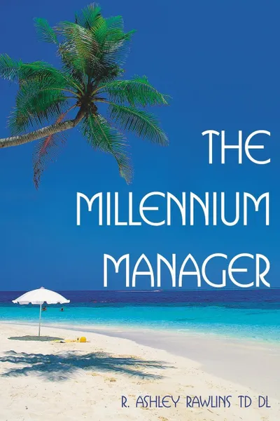 Обложка книги The Millennium Manager, R. Ashley Rawlins