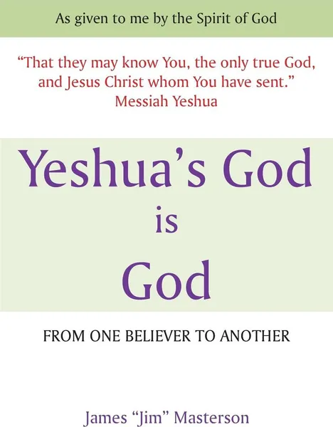 Обложка книги Yeshua's God Is God. From One Believer to Another, James 