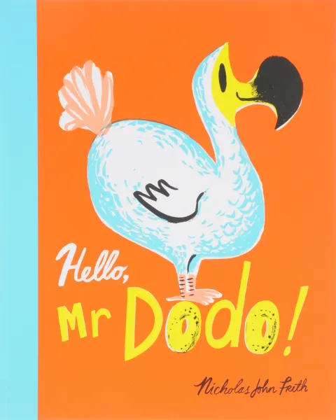 Обложка книги Hello, Mr Dodo, Nicholas John Frith