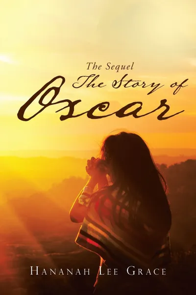 Обложка книги The Story of Oscar. The Sequel, Hananah Lee Grace