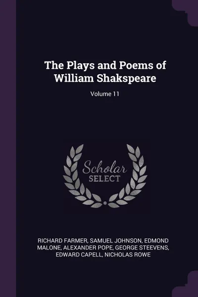 Обложка книги The Plays and Poems of William Shakspeare; Volume 11, Richard Farmer, Samuel Johnson, Edmond Malone